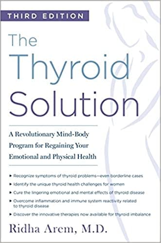 The Thyroid Solution - Ridha Arem MD - Enjoy A Great Life