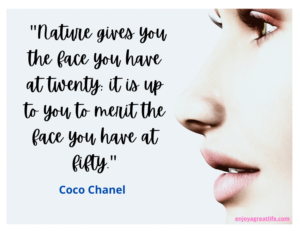 coco chanel quote nature gives you the face you have at twenty