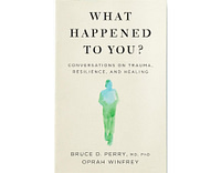 what happened to you book about trauma oprah winfrey