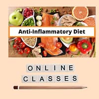 ANTI-INFLAMMATORY DIET - Classes / Courses
