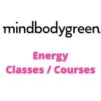 MIND BODY GREEN - Energy - Classes / Courses