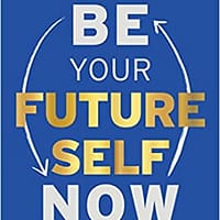 be your future self now