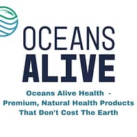 OCEANS ALIVE HEALTH - Premium Natural Health Products & Supplements - Click To Learn More ....