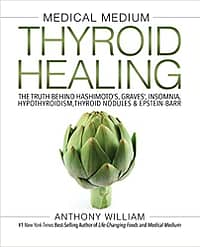medical medium thyroid healing by anthony william