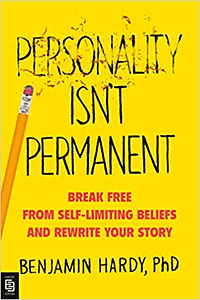 personality isnt permanent book by benjamin hardy phd