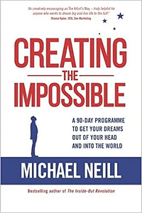 creating the impossible michael neill