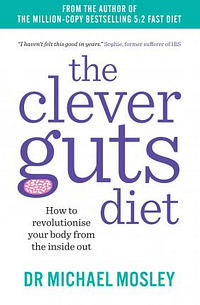 the clever guts diet dr michael mosley