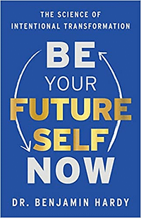 be your future self now