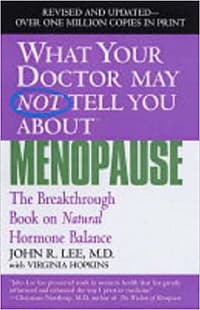 what your doctor may not tell you about the menopause dr john lee