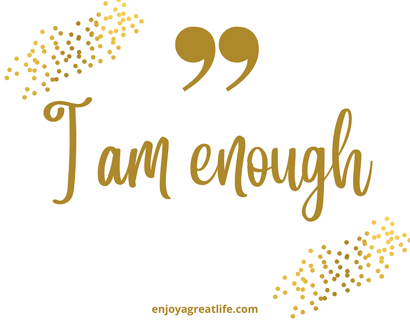 I am enough quote