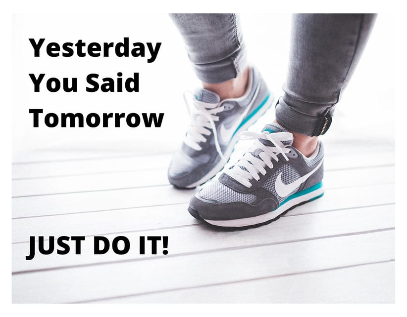 yesterday you said tomorrow exercise quote