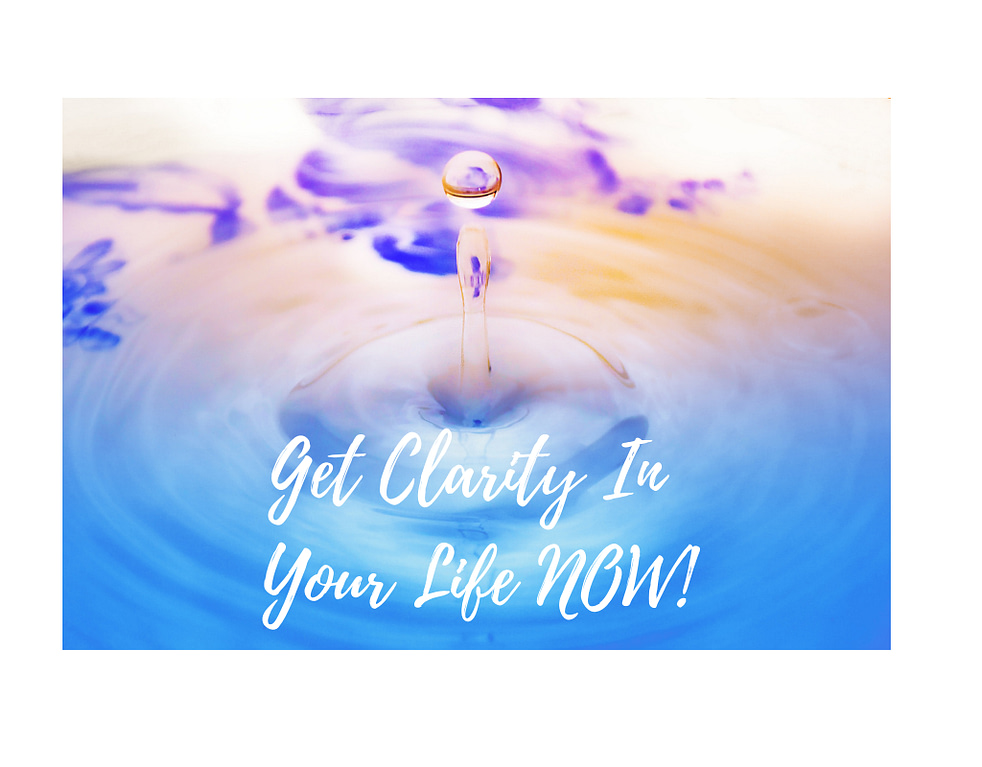 Get Clarity In Your Life Now Life Coaching